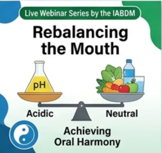 Rebalancing the Mouth: Germs, Terrain, and the Future of Periodontal Assessment CE – November 19, 2026