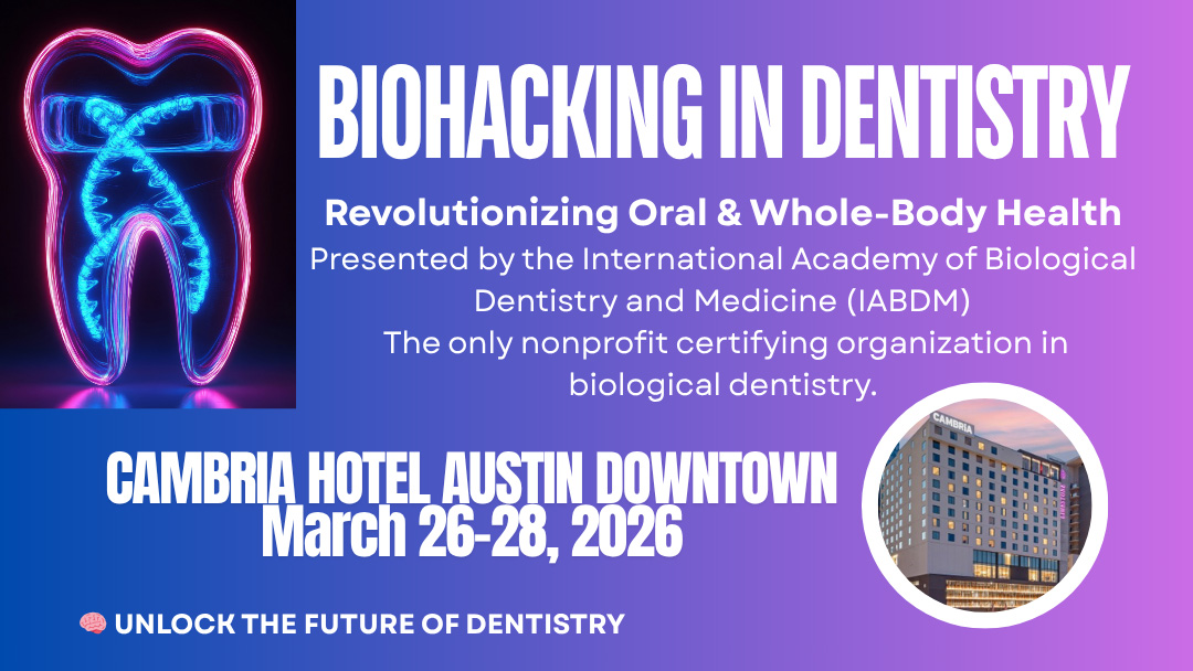 iabdm biohacking dentistry conference